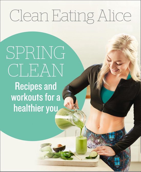 Clean Eating Alice Spring Clean - cover