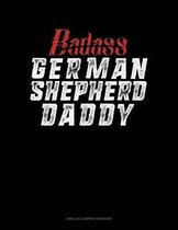 Badass German Shepherd Daddy