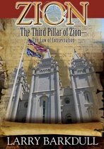 The Pillars of Zion Series - The Third Pillar of Zion-The Law of Consecration (B