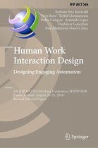 IFIP Advances in Information and Communication Technology 544 - Human Work Interaction Design. Designing Engaging Automation