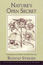 Nature's Open Secret Introductions to Goethe's Scientific Writings Introductions to Goethe's Scientific Writings Cw 1