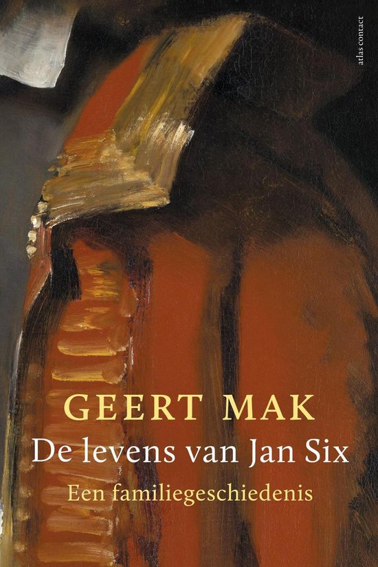 Boek cover De levens van Jan Six van Geert Mak (Paperback)