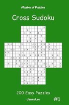 Master of Puzzles Cross Sudoku - 200 Easy Puzzles Vol.1