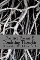 Positive Poems & Pondering Thoughts