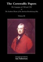 CORNWALLIS PAPERSThe Campaigns of 1780 and 1781 in The Southern Theatre of the American Revolutionary War Vol 3