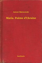 Maria. Poème d'Ukraine