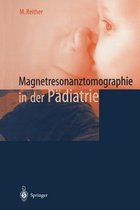 Magnetresonanztomographie in Der Pädiatrie