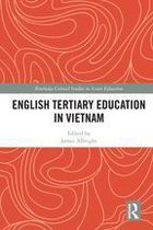 Routledge Critical Studies in Asian Education - English Tertiary Education in Vietnam