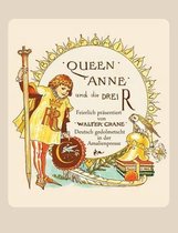 Queen Anne und die Drei R
