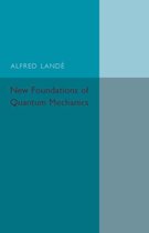 New Foundations of Quantum Mechanics
