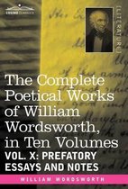 The Complete Poetical Works of William Wordsworth, in Ten Volumes - Vol. X