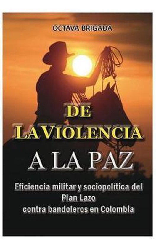 de la Violencia a la Paz,, Octava Brigada | 9781538076057 | Boeken | bol