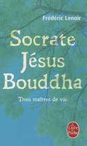 Socrate, Jesus, Bouddha