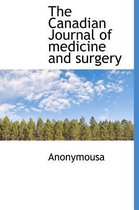 The Canadian Journal of Medicine and Surgery