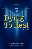 Dying to Heal