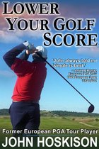 Lower Your Golf Score: Simple Steps to Save Shots