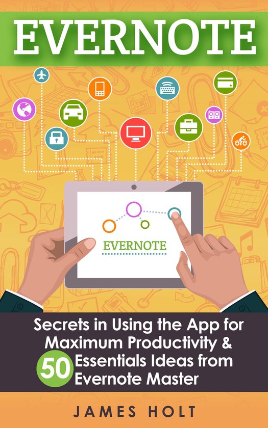EVERNOTE: Secrets in Using the App for Maximum Productivity  ... - cover