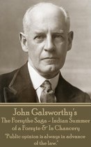 John Galsworthy's The Forsyte Sage - Indian Summer of a Forsyte & In Chancery