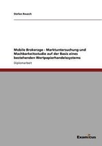 Mobile Brokerage - Marktuntersuchung und Machbarkeitsstudie auf der Basis eines bestehenden Wertpapierhandelssystems
