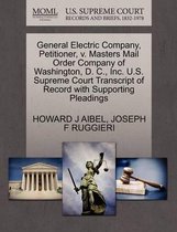 General Electric Company, Petitioner, V. Masters Mail Order Company of Washington, D. C., Inc. U.S. Supreme Court Transcript of Record with Supporting Pleadings