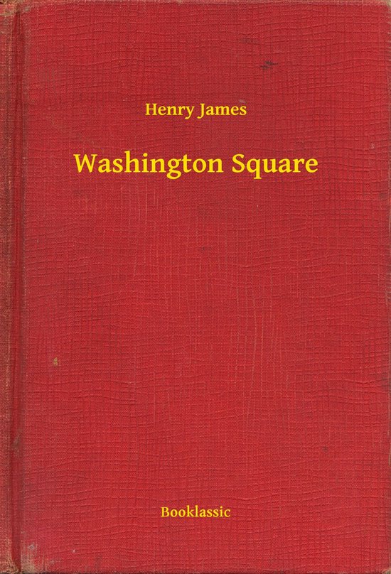 Washington Square (ebook), Henry James 9789635246014 Boeken