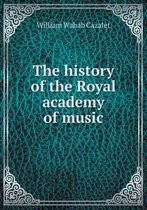 The History of the Royal Academy of Music