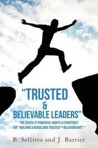 Trusted & Believable Leaders