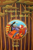 Engaging the Spirit World