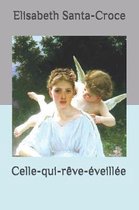 Celle-qui-r ve- veill e