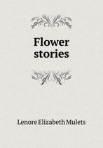 Flower Stories