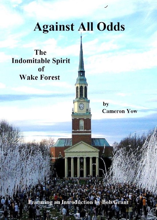 Against All Odds*: The Indomitable Spirit of Wake Forest - cover