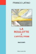 La Roulotte E Capitoli Primi - Racconti