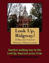 A Walking Tour of Ridgway, Pennsylvania