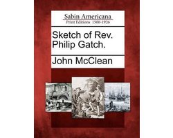 Sketch of REV. Philip Gatch.