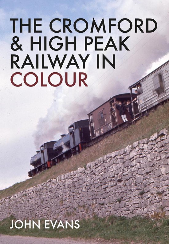 The Cromford & High Peak Railway in Colour - cover