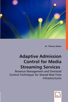 Adaptive Admission Control for Media Streaming Services