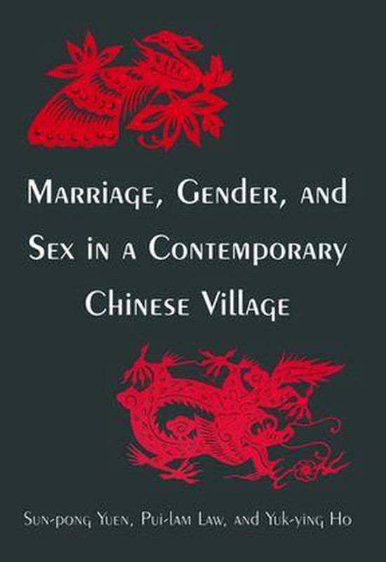 Marriage, Gender and Sex in a Contemporary Chinese Village - cover