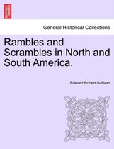 Rambles and Scrambles in North and South America.