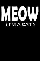 Meow I'm a Cat