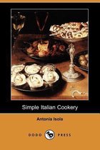 Simple Italian Cookery (Dodo Press)