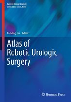 Current Clinical Urology - Atlas of Robotic Urologic Surgery