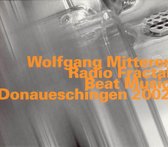 Wolfgang Mitterer - Radio Fractal / Beat Music - Donaueschingen 2002 (2 CD)