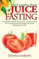 The Complete Book of Juice Fasting