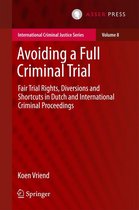 International Criminal Justice Series 8 - Avoiding a Full Criminal Trial