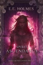 Gateway Trilogy- Spirit Ascendancy