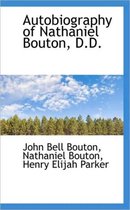 Autobiography of Nathaniel Bouton, D.D.