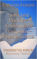 Bilingual Editions - Selected Poems * Επιλεγμένα Ποιήματα * Poesie Scelte –Translated into Greek by Dimitrios Galanis