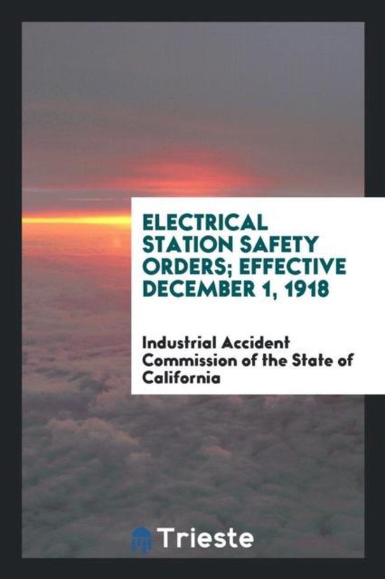 Electrical Station Safety Orders; Effective December 1, 1918