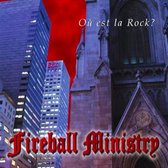 Fireball Ministry - Ou Est La Rock? (LP)