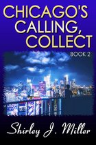 Chicago 2 - Chicago's Calling, Collect: Book 2